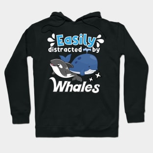 Easily distracted by Whales Hoodie